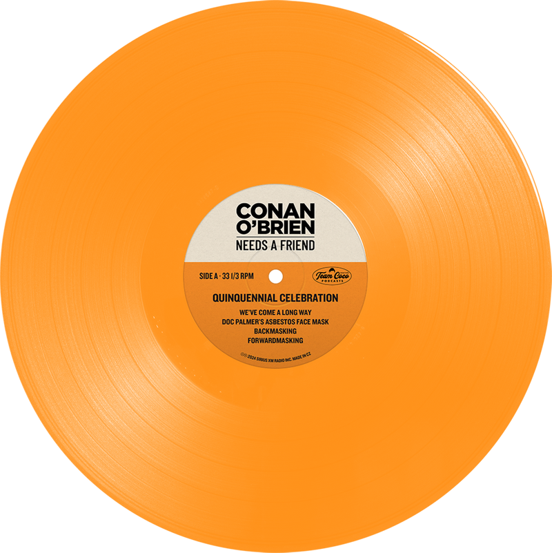 Conan O'Brien Needs A Friend: Quinquennial Celebration Exclusive LP 2nd Pressing