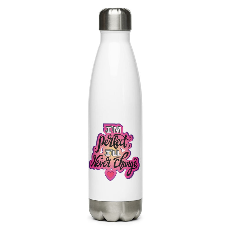 Why Won't You Date Me: I'm Perfect Stainless Bottle