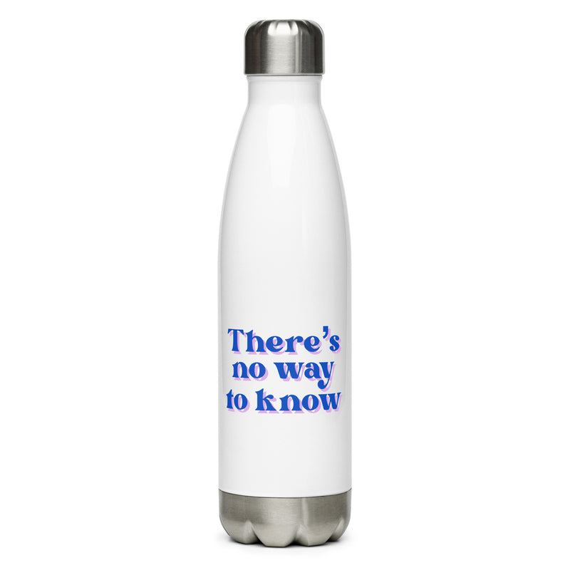 Tig & Cheryl True Story: No Way Stainless Bottle